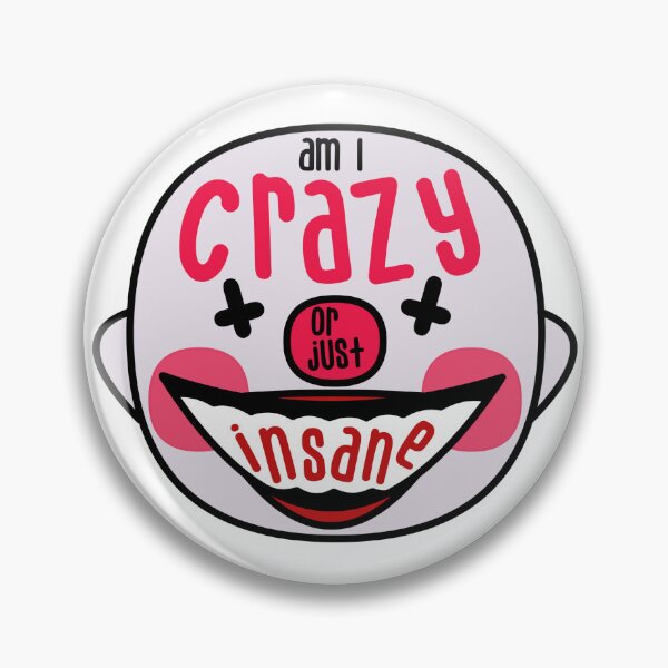 Item preview, Am I crazy or just insane?  designed and sold by Irsomia.