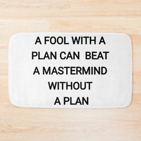 Item preview, A fool with a plan can beat a mastermind without a plan designed and sold by Itaxi.