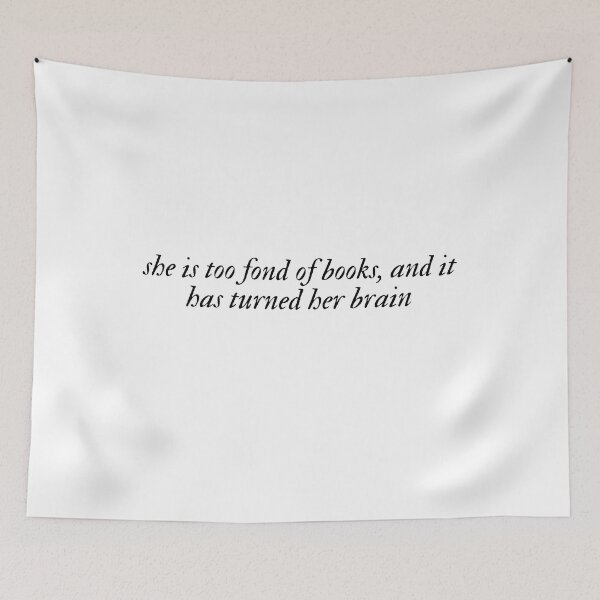Item preview, She is too fond of books, and it has turned her brain designed and sold by bookishneighbor.