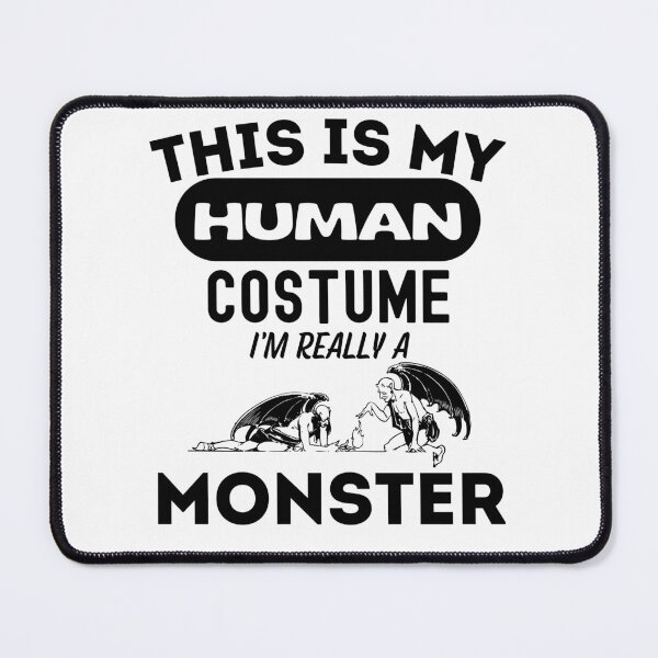 Item preview, This is my human costume, I'm really a Monster! Halloween 2022 Monsters costume designed and sold by to-esu.