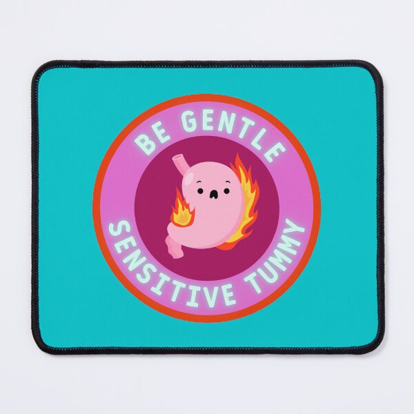 Item preview, Be gente I have a sensitive tummy - stomach pain designed and sold by SICK-SENSE.
