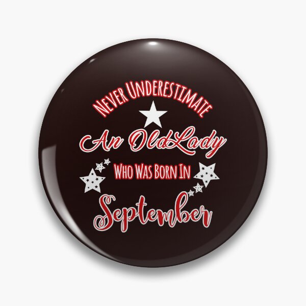 Item preview, Never Underestimate Old Lady Born In September Design designed and sold by Angela Mello.