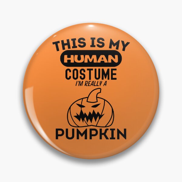 Item preview, This is my human costume, I'm really a Pumpkin! Halloween 2022 Pumkin costume designed and sold by to-esu.