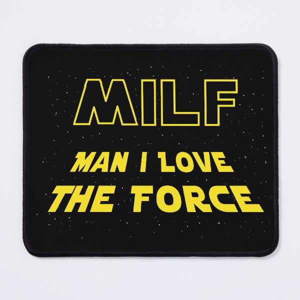 Item preview, MILF Man I Love The Force designed and sold by JPsCreatorium.