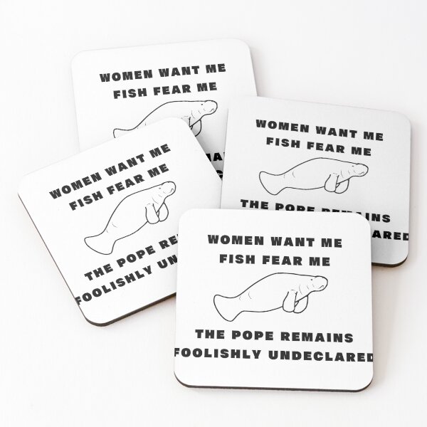 Item preview, Women Want Me Fish Fear Me The Pope Remains Foolishly Undeclared (manatee) designed and sold by C4ptainRavioli.