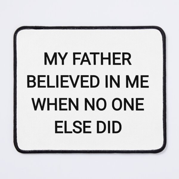 Item preview, My father believed me when no one else did designed and sold by Itaxi.