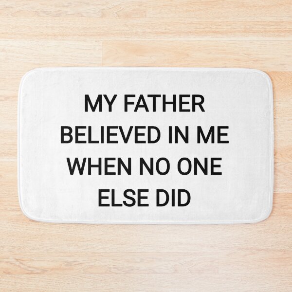 Item preview, My father believed me when no one else did designed and sold by Itaxi.