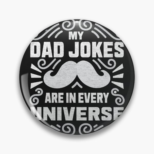 Item preview, My Dad Jokes Are In Every Universe - Funny Gaming Quote designed and sold by VichallanStudio.