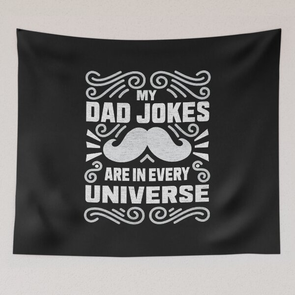 Item preview, My Dad Jokes Are In Every Universe - Funny Gaming Quote designed and sold by VichallanStudio.