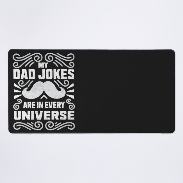 Item preview, My Dad Jokes Are In Every Universe - Funny Gaming Quote designed and sold by VichallanStudio.