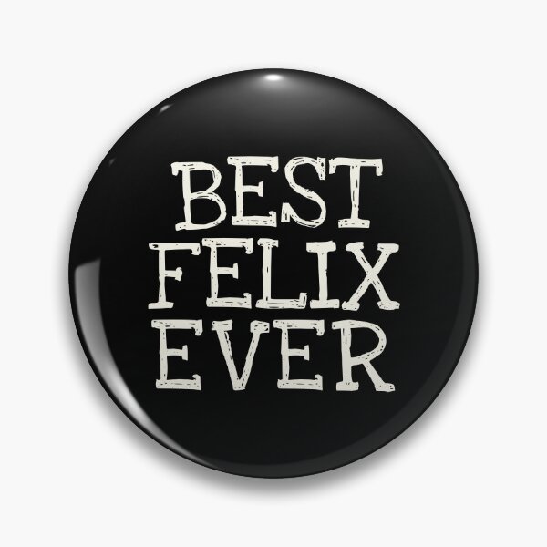 Item preview, Best Felix Ever Funny Personalized Name designed and sold by MariosNydras.