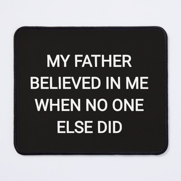 Item preview, My father believed me when no one else did designed and sold by Itaxi.
