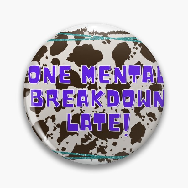 Item preview, One Mental Breakdown Later designed and sold by Zakaria-4.