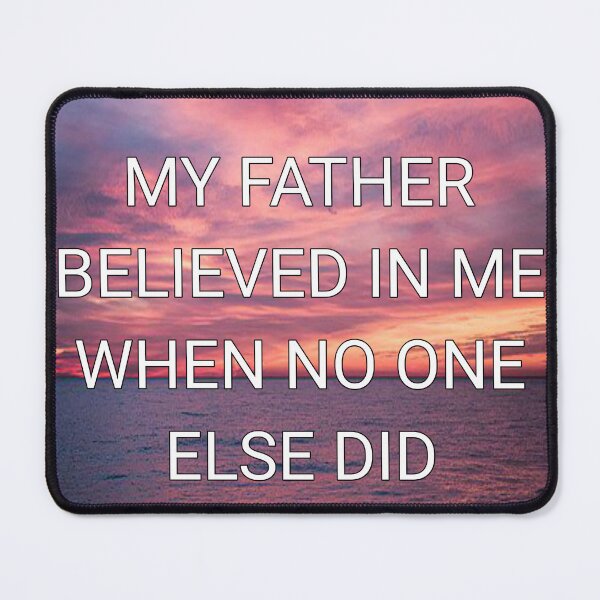 Item preview, My father believed me when no one else did designed and sold by Itaxi.