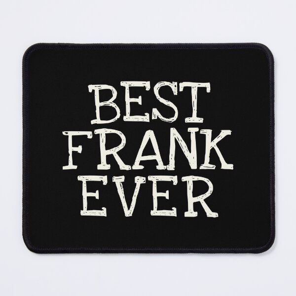 Item preview, Best Frank Ever Funny Personalized Name designed and sold by MariosNydras.