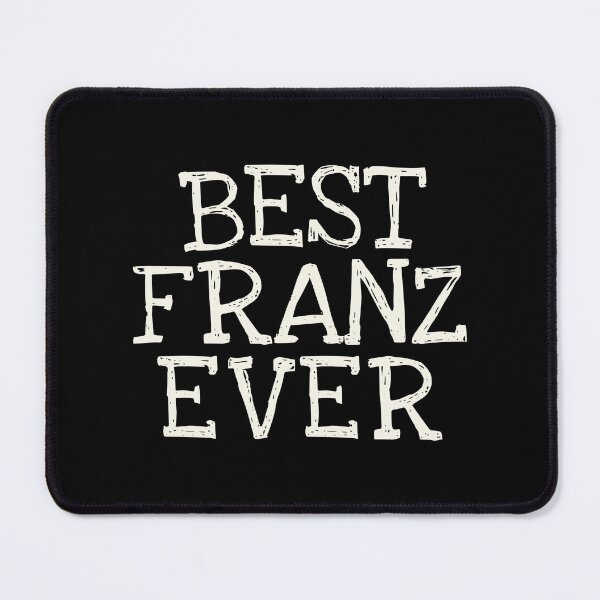 Item preview, Best Franz Ever Funny Personalized Name designed and sold by MariosNydras.