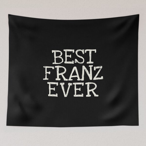Item preview, Best Franz Ever Funny Personalized Name designed and sold by MariosNydras.