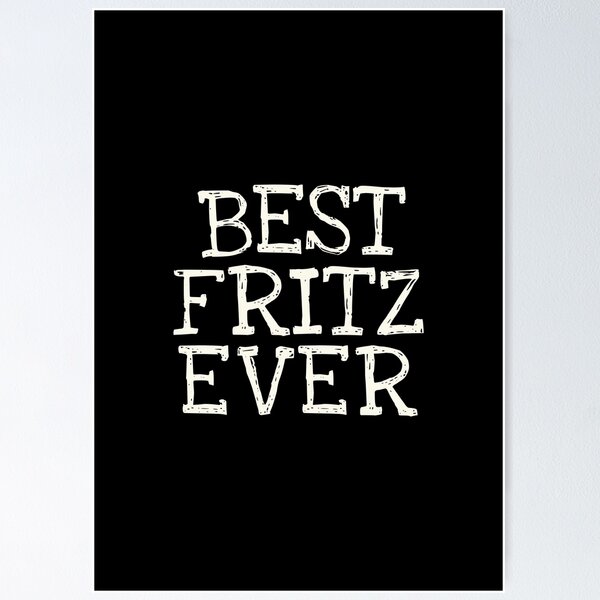 Item preview, Best Fritz Ever Funny Personalized Name designed and sold by MariosNydras.