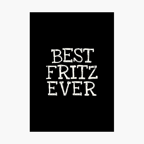 Item preview, Best Fritz Ever Funny Personalized Name designed and sold by MariosNydras.