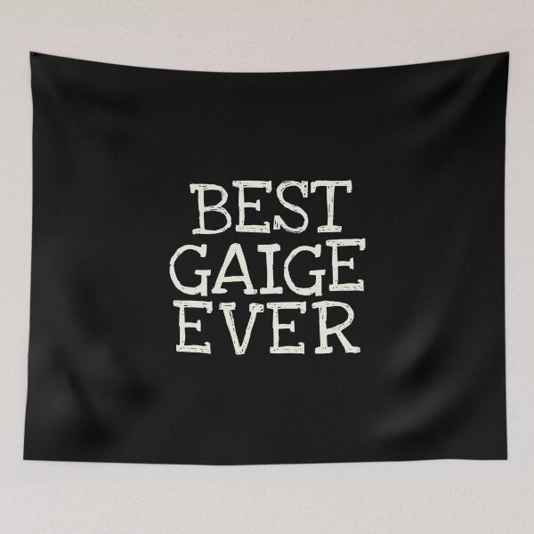 Item preview, Best Gaige Ever Funny Personalized Name designed and sold by MariosNydras.