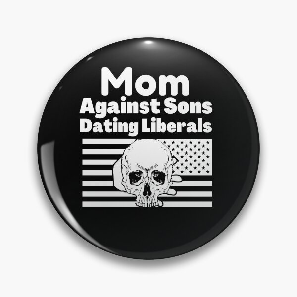 Item preview, Mom Against Sons Dating Liberals designed and sold by Norstyle.