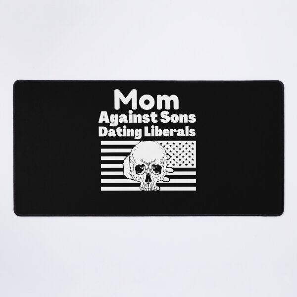 Item preview, Mom Against Sons Dating Liberals designed and sold by Norstyle.