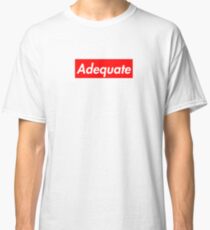 Adequate - Supreme Parody Classic T-Shirt