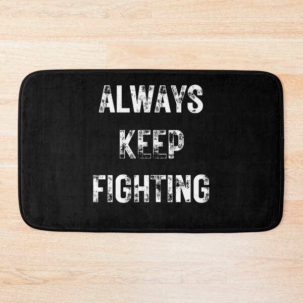 Item preview, Always Keep fighting designed and sold by joetrade.