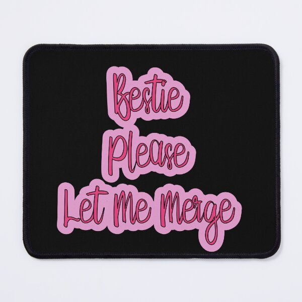 Item preview, Bestie Please Let Me Merge designed and sold by JLCableStudio.