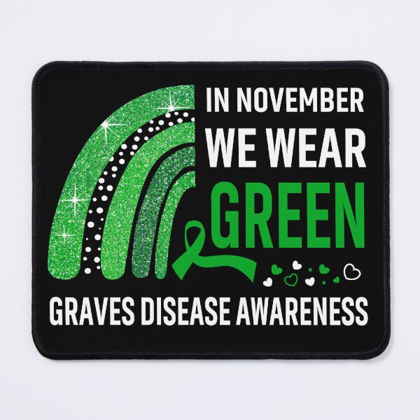 Item preview, In November We Wear Green Graves Disease Awareness designed and sold by Gillosina.
