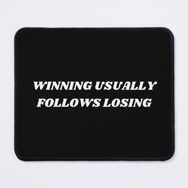 Item preview, Winning usually follows losing designed and sold by Kuitoo.
