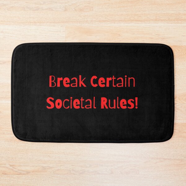 Item preview, Break Certain Societal Rules! designed and sold by ShaunSandhu.