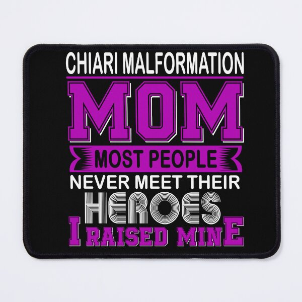 Item preview, Proud Chiari Malformation Mom Most People Never Meet Their Heroes I Raise Mine designed and sold by frechettee.