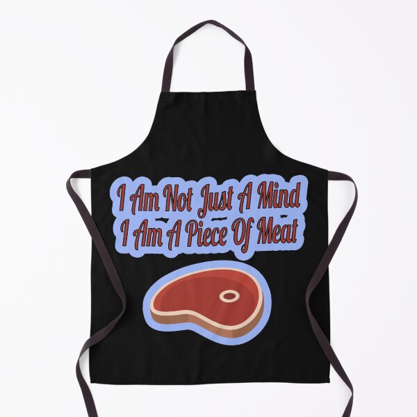 Item preview, I Am Not Just A Mind I Am A Piece Of Meat designed and sold by JLCableStudio.
