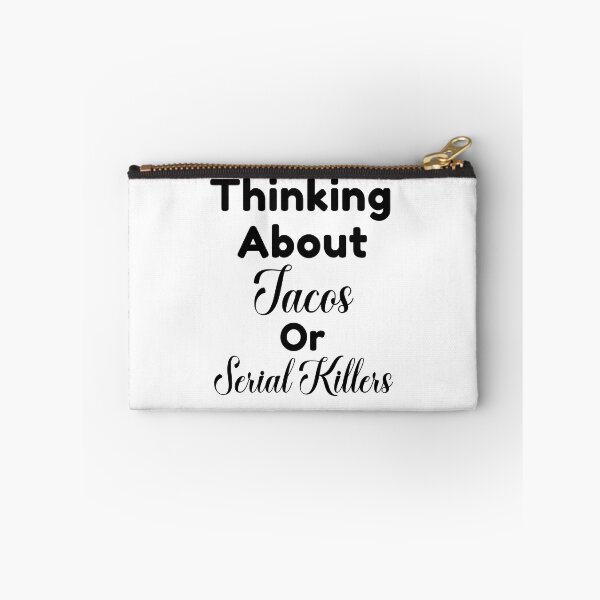 Item preview, Thinking About Tacos or Serial Killers designed and sold by LovenLaughter.