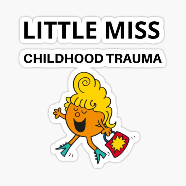 Item preview, Little Miss Childhood Trauma designed and sold by Time Wave.