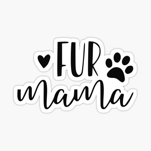 Decals & Skins Pet Mom Gift Pet Mom Decal Fur Mama Sticker Pet Mom ...