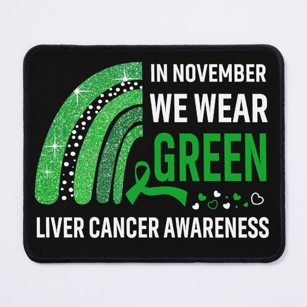 Item preview, In November We Wear Green Liver Cancer Awareness designed and sold by Gillosina.