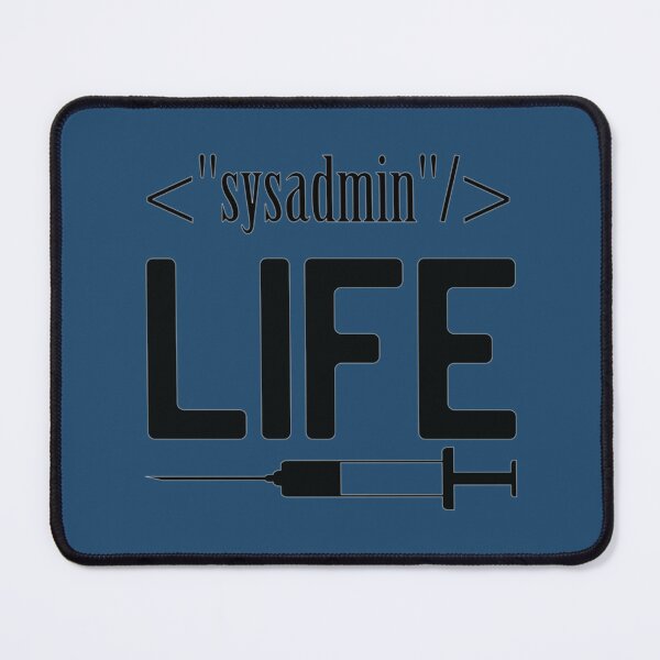 Item preview, Sysadmin Life because even developer need Geek   designed and sold by Duntalkshop.