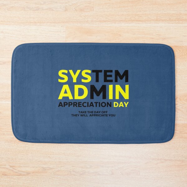 Item preview, Sysadmin System Administrator Appreciation Day     designed and sold by Duntalkshop.