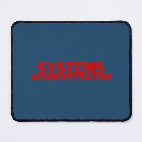 Item preview, Systems Administrator     designed and sold by Duntalkshop.