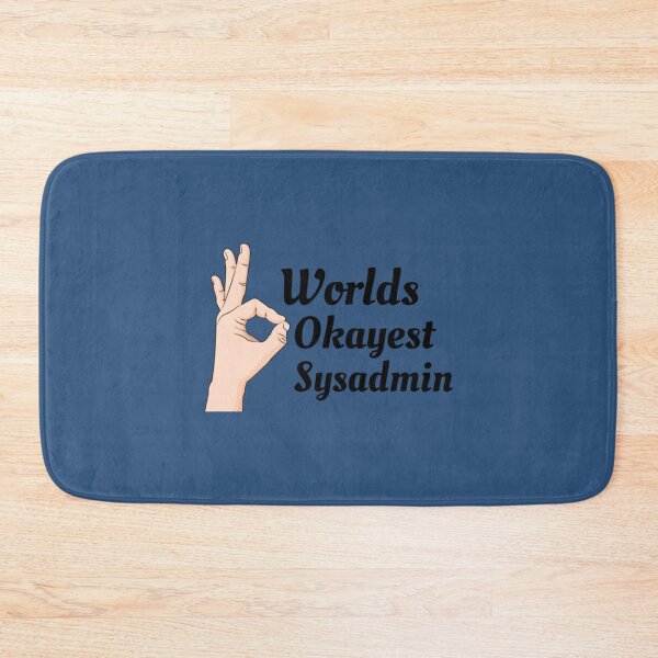Item preview, Worlds Okayest Sysadmin   designed and sold by Duntalkshop.