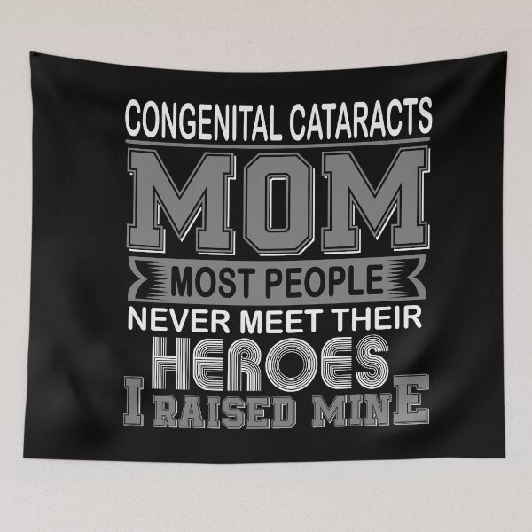 Item preview, Proud Congenital Cataracts Mom Most People Never Meet Their Heroes I Raise Mine designed and sold by frechettee.