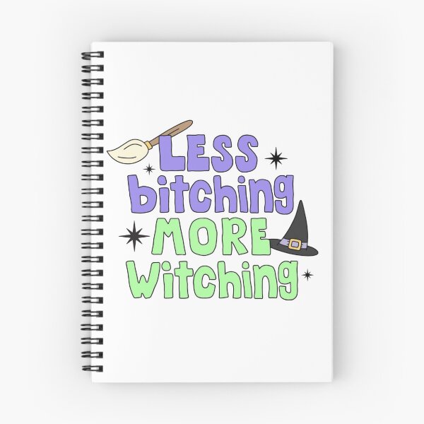 Item preview, Less B*tching More Witching designed and sold by Taylor Wutrick.