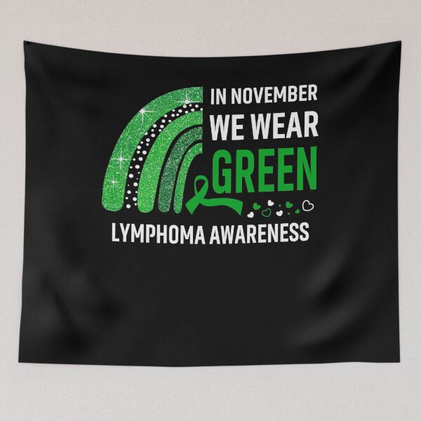 Item preview, In November We Wear Green Lymphoma Awareness designed and sold by Gillosina.