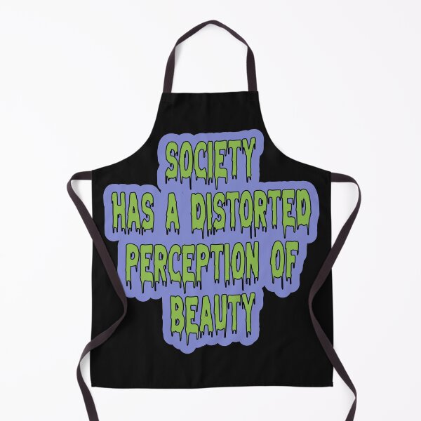 Item preview, Society Has A Distorted Perception Of Beauty designed and sold by JLCableStudio.