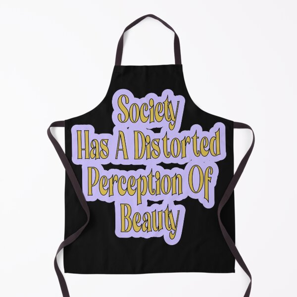 Item preview, Society Has A Distorted Perception Of Beauty designed and sold by JLCableStudio.