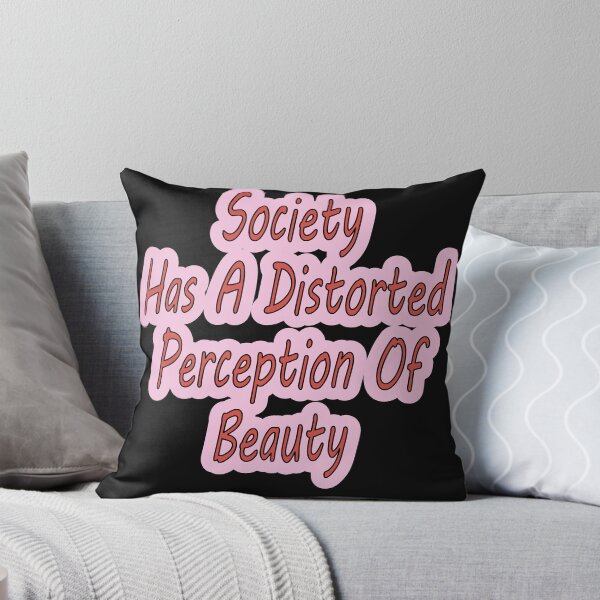 Item preview, Society Has A Distorted Perception Of Beauty designed and sold by JLCableStudio.