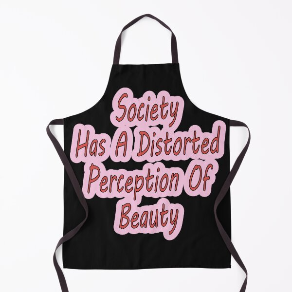 Item preview, Society Has A Distorted Perception Of Beauty designed and sold by JLCableStudio.