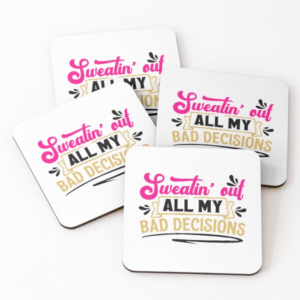 Item preview, Sweating Out All My Bad Decisions designed and sold by Snapshots-Plus.